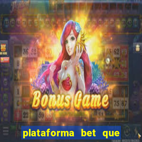 plataforma bet que paga ao se cadastrar